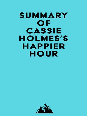 cover image of Summary of Cassie Holmes's Happier Hour